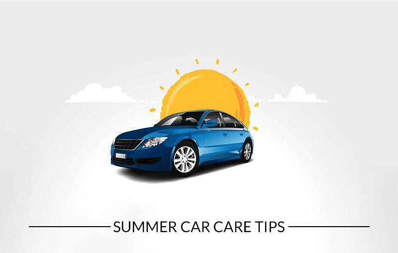 Important Car Care Tips for This Summer