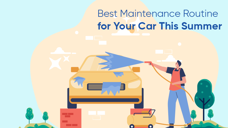 Best Maintenance Routine for Your Car in This Summer