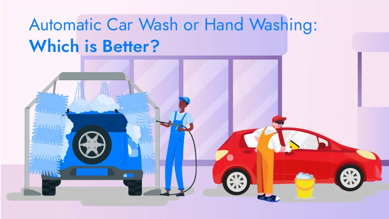 Automatic Car Wash or Hand Washing: Which is Better