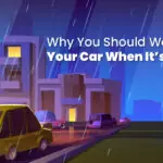 Should You Wash Your Car When It’s Rainy