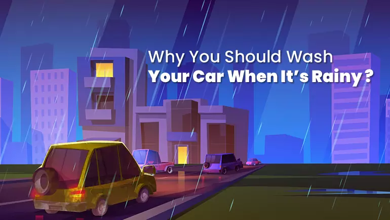Should You Wash Your Car When It’s Rainy