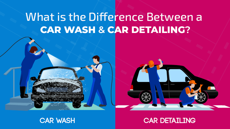 What is the Difference between a Car Wash and Car Detailing?
