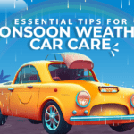 Essential Tips for Monsoon Weather Car Care
